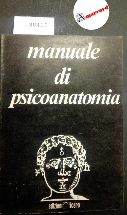 AA. VV., Manuale di Psicoanatomia, Icaro, 1950 - I - copertina