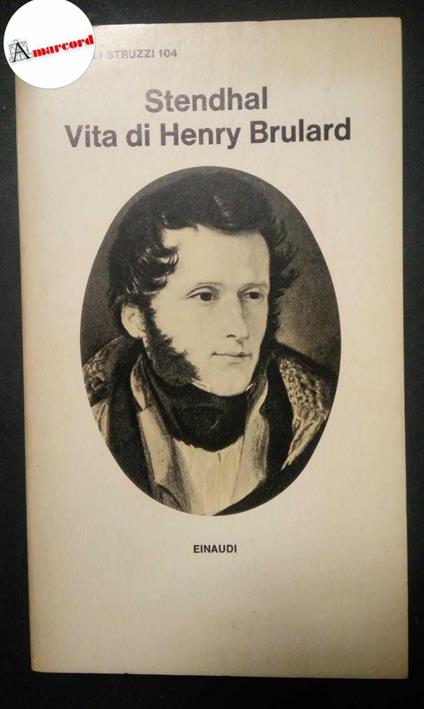 Stendhal, Vita di Henry Brulard, Einaudi, 1976 - Stendhal - copertina