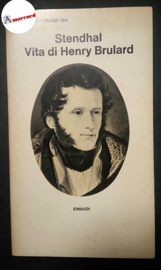 Stendhal, Vita di Henry Brulard, Einaudi, 1976 - Stendhal - copertina