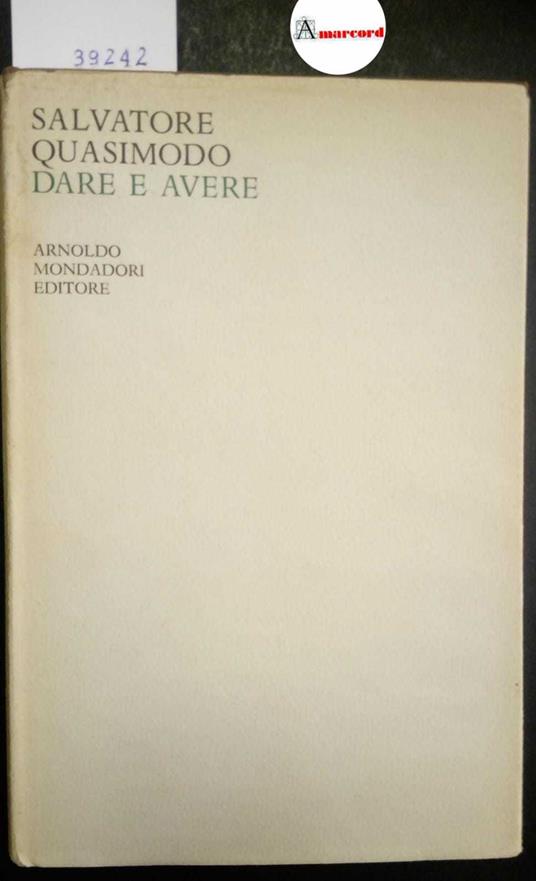 Quasimodo Salvatore, Dare e avere, Mondadori, 1966 - I - Salvatore Quasimodo - copertina