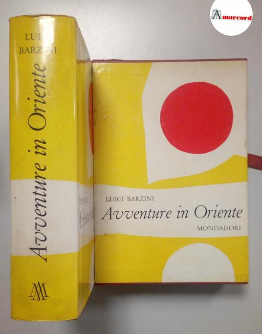 Barzini Luigi, Avventure in Oriente, Mondadori, 1960 - II - Luigi Barzini - copertina