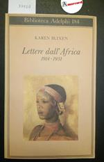 Blixen Karen. Lettere dall'Africa 1914-1931. Adelphi 1987