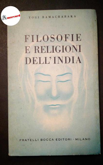 Ramacharaka Yogi, Filosofie e religioni dell'India, Bocca, 1952 - Yogi Ramacharaka - copertina