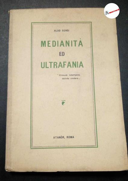 Sensi Aldo, Medianità ed ultrafania, Atanor, 1950 - copertina