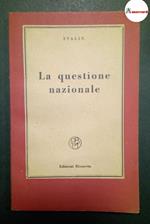 Stalin, La questione nazionale, Edizioni Rinascita, 1949