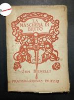 Benelli Sem, La maschera di Bruto, Treves, 1910