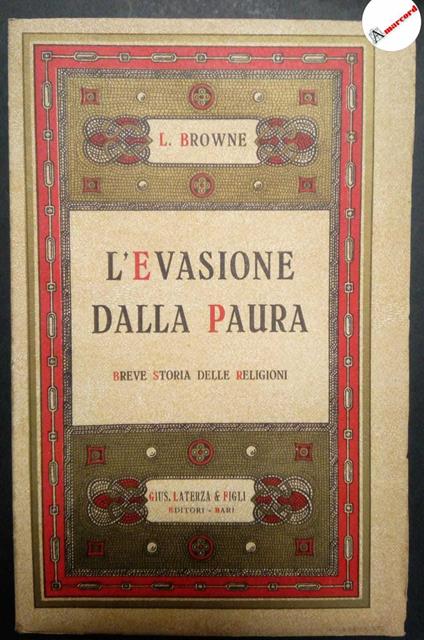 Browne Lewis, L'evasione dalla paura. Breve storia delle religioni., Laterza, 1952 - copertina