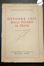 Volpe Gioacchino, Ottobre 1917 dall'Isonzo al Piave, Libreria d'Italia, s.d
