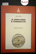 Minc Alain, Il dopo-crisi è cominciato, Marsilio, 1984 - I