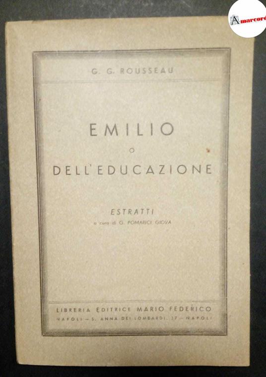 Rousseau Gian Giacomo, Emilio o dell'educazione, Editrice Federico, s.d - Jean-Jacques Rousseau - copertina