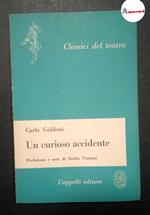 Goldoni Carlo, Un curioso accidente, Cappelli, 1954