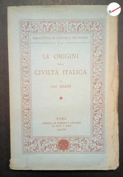 Rellini Ugo, Le origini della civiltà italica, Bardi, 1929 - Ugo A. Rellini - copertina