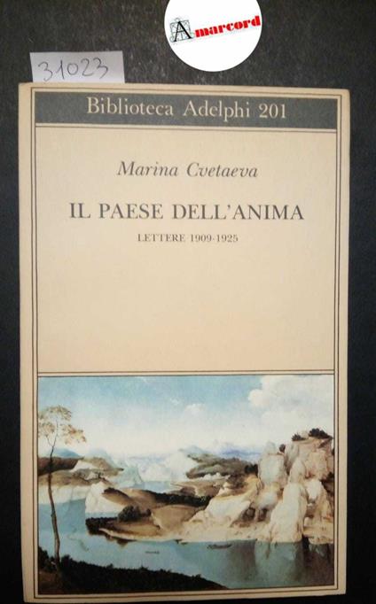 Cvetaeva Marina, Il paese dell'anima. Lettere 1909-1925, Adelphi, 1988 - Marina Cvetaeva - copertina