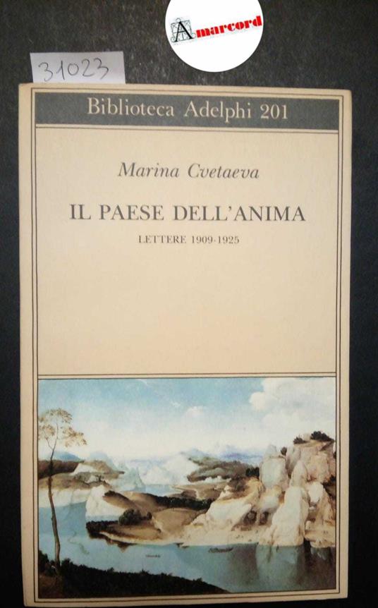 Cvetaeva Marina, Il paese dell'anima. Lettere 1909-1925, Adelphi, 1988 - Marina Cvetaeva - copertina