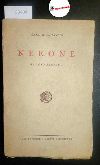 Canavesi Manlio, Nerone. Saggio storico, Principato, 1945 - copertina