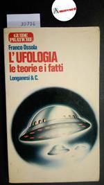 Ossola Franco, L'ufologia le teorie e i fatti, Longanesi, 1978