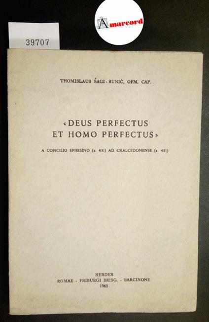 Sagi-Bunic Thomislaus, Deus perfectus et homo perfectus, Herder, 1965 - copertina