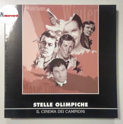 AA. VV., Stelle olimpiche. Il cinema dei campioni., Museomontagna, 2007 - copertina