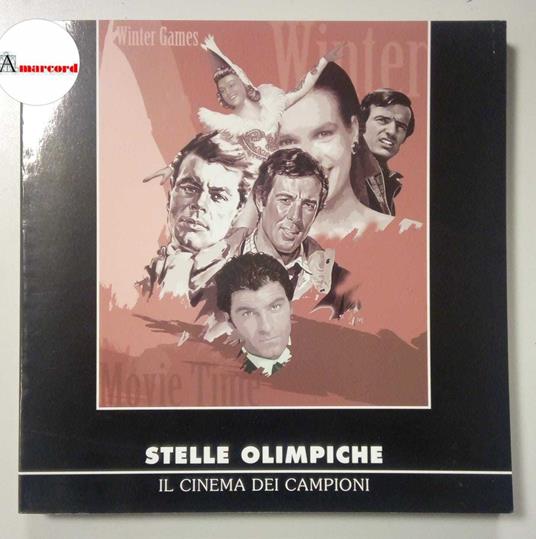 AA. VV., Stelle olimpiche. Il cinema dei campioni., Museomontagna, 2007 - copertina