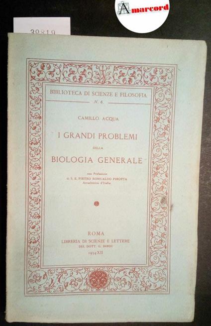 Acqua Camillo, I grandi problemi della biologia generale, Libreria di Scienze e Lettere Bardi, 1934 - copertina