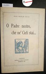Marlin Ducci Zilia, O Padre nostro che ne' Cieli stai, Stabilimento Grafico Commerciale, 1930