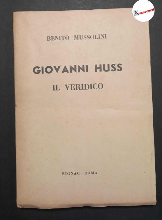 Mussolini Benito, Giovanni Huss il veridico, Edinac, 1948 - Benito Mussolini - copertina