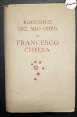 Chiesa Francesco, Racconti del mio orto, Mondadori, 1943