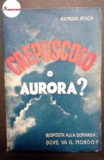 Beach Raymond, Crepuscolo o aurora?, L'araldo della verità, 1947