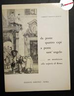 Bianchi Mariotti Umberto, Da ponte quattro capi a ponte sant'angelo.... un monticiano alla scopert di Roma, Edizioni del Babuino, 1973