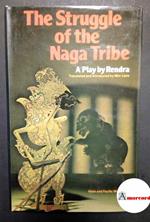 The struggle of the Naga Tribe, St. Martin's Press, 1979