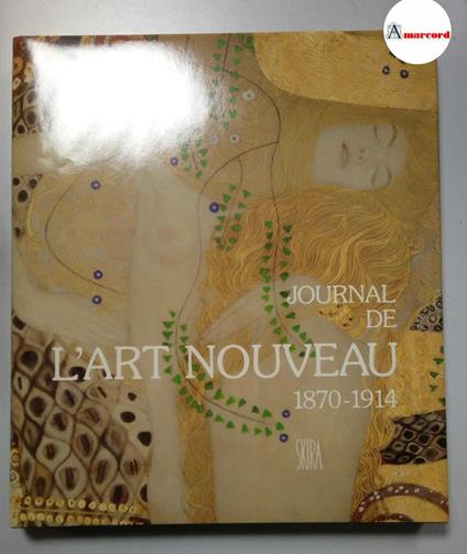 Bouillon Jean-Paul, Journal de l'art nouveau 1870-1914., Skira, 1985 - copertina