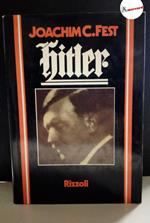 Fest Joachim, Hitler, Rizzoli, 1974 - I