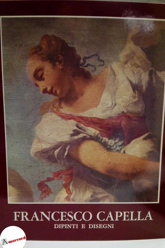 Ruggeri Ugo (a cura di ), Francesco Capella detto Daggiù. Dipinti e disegni., Edizioni Monumenta Bergomensia, 1977 - copertina
