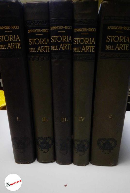 Manuale Di Storia Dell'Arte - 5 Voll - Anton Springer - copertina