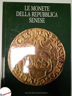 AA. VV., Le monete della repubblica senese, Amilcare Pizzi editore, 1992