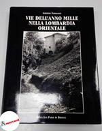 Fumagalli Alberto, Vie dell'anno mille nella Lombardia orientale, Banca san Paolo di Brescia, 1997