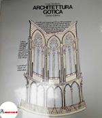 Grodecki Louis, Architettura gotica, Electa, 1976