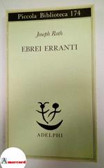Roth Joseph, Ebrei erranti, Adelphi, 1986