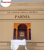 Gallico Claudio, Le capitali della musica. Parma., Cassa di risparmio di Parma, 1985