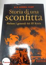 Hart Liddell Basil. Storia di una sconfitta. Parlano i generali del III Reich. Rizzoli. 1973