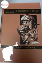 Stone Irving, Il tormento e l'estasi, Dall'Oglio, 1964