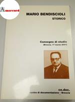 AA.VV., Mario Bendiscioli storico, CEDOC, 2003