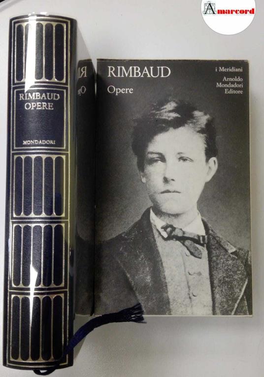 Rimbaud Arthur, Opere, Mondadori, 1975 - Arthur Rimbaud - copertina