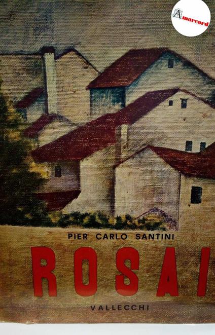 Santini Pier Carlo, Rosai, Vallecchi, 1977 - P. Carlo Santini - copertina