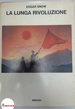Snow Edgar. La lunga rivoluzione. Einaudi. 1973 - I