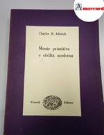 Aldrich Charles, Mente primitiva e civiltà moderna, Einaudi, 1949