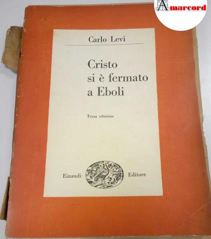 Levi Carlo. Cristo si è fermato a Eboli. Einaudi. 1946 - Carlo Levi - copertina