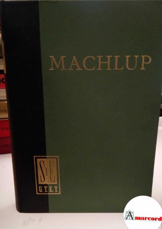 Machlup Fritz, La concorrenza e il monopolio, Utet, 1958 - Fritz Machlup - copertina