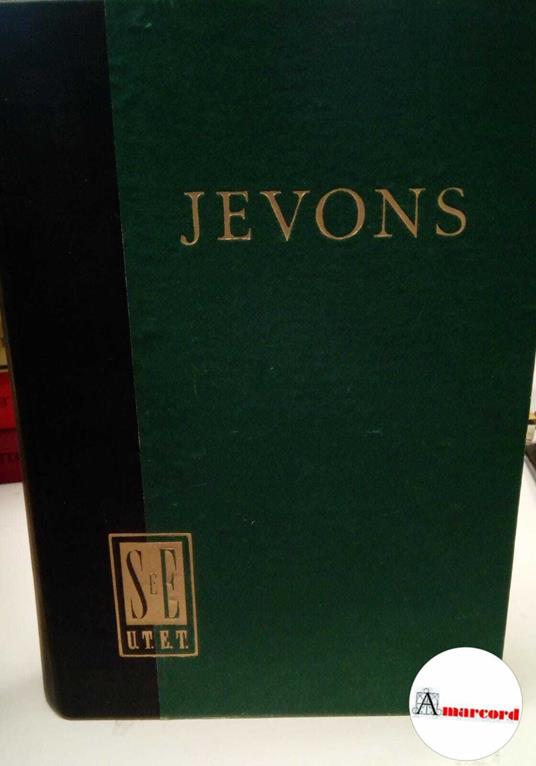 Jevons Stanley, Teoria della economia politica ed altri scritti economici, Utet, 1948 - J. Stanley Jevons - copertina