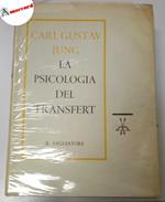 Carl Gustav Jung, La psicologia del tranfert, Il saggiatore, 1962. Prima edizione